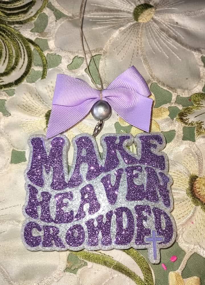 Make Heaven Crowded car freshie