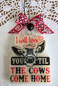 Cow love you till the cows come home car freshie
